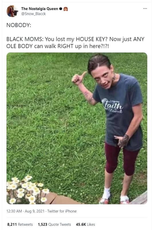 The nostalgia queen snow_blacck nobody black moms you lost my house key? now jus