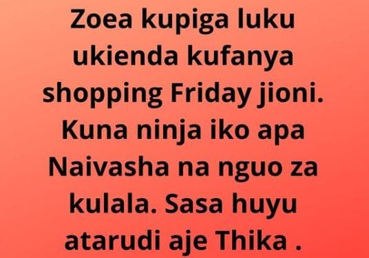 Zoea kupiga luku ukienda kufanya shopping friday jioni. kuna ninja iko apa naiva