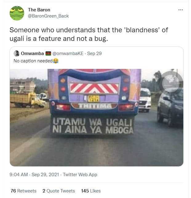 The baron barongreen_back someone who understands that the 'blandness' of ugali