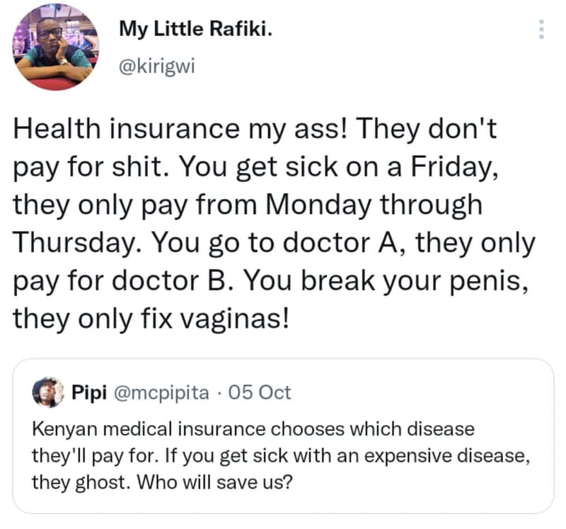 My little rafiki. kirigwi health insurance my ass! they don't pay for shit. you