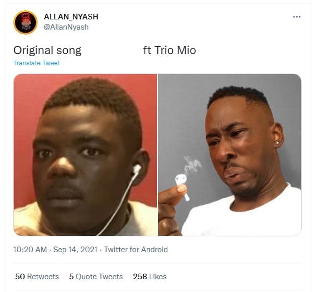Allan_nyash allannyash original song translate tweet ft trio mio 10.20 am . sep