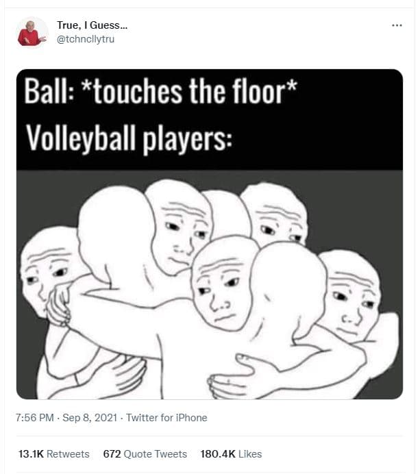 True guess tchncllytru ball touches the floor volleyball players 7.56 pm sep 8,