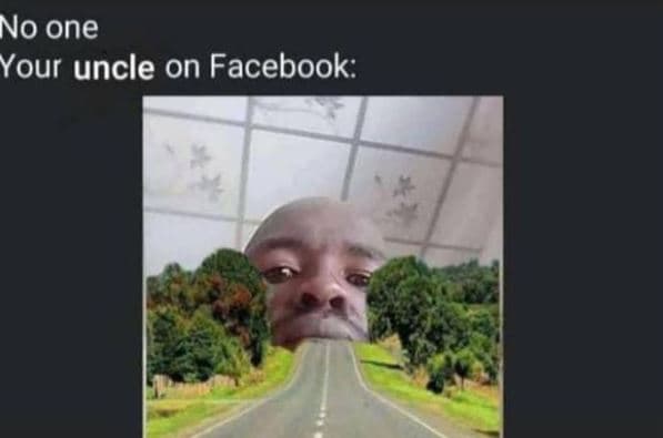 No one your uncle on facebook