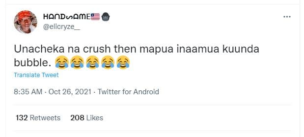 Hondjome? elicryze unacheka na crush then mapua inaamua kuunda bubble. translate