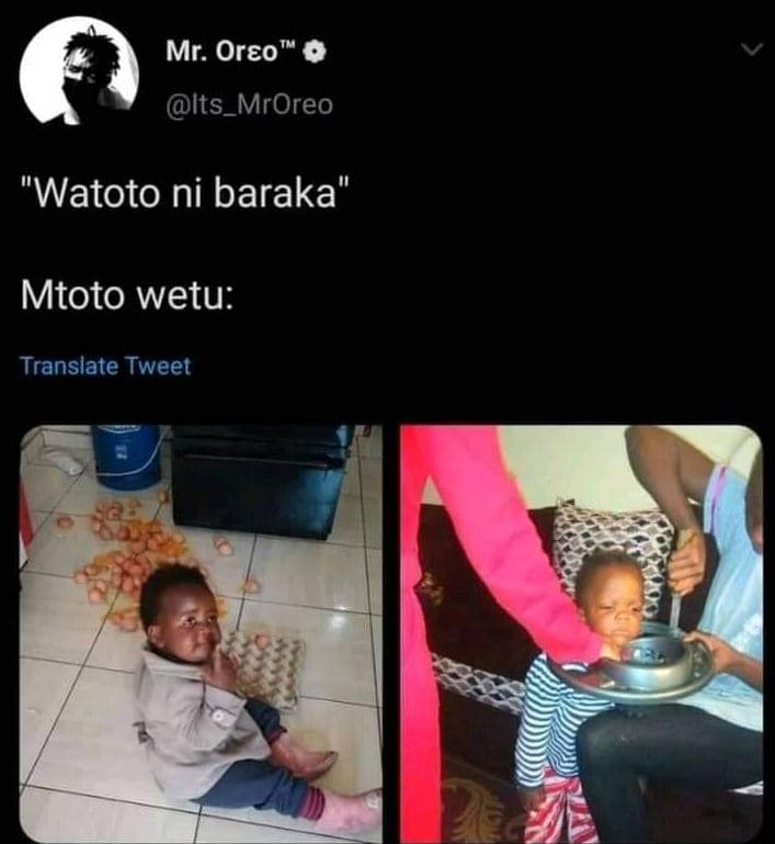 Mr. oreo 0 its_mroreo watoto ni baraka' mtoto wetu translate tweet