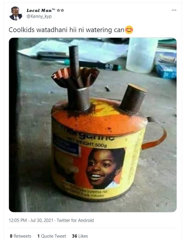 Local man kenny_kyp coolkids watadhani hii ni watering can 12.05 pm jul 30, twit