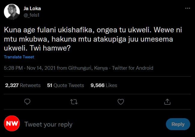 Ja loka _felsı kuna age fulani ukishafika, ongea tu ukweli. wewe ni mtu mkubwa,