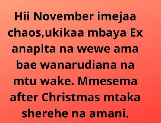 Hii november imejaa chaos,ukikaa mbaya ex anapita na wewe ama bae wanarudiana na