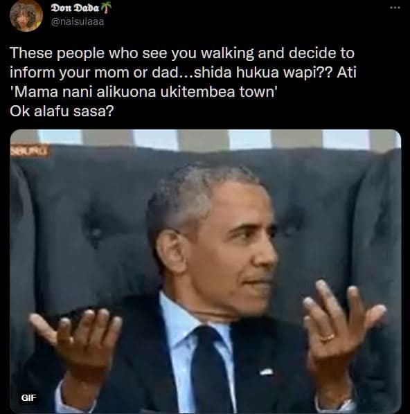 Dont daba naisulaaa these people who see you walking and decide to inform your m