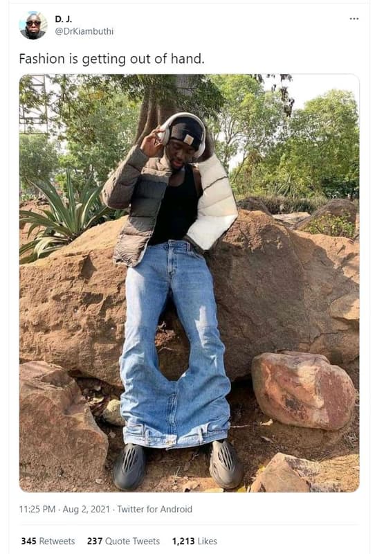 D. j drkiambuthi fashion is getting out of hand. 11.25 pm aug 2, twitter for and