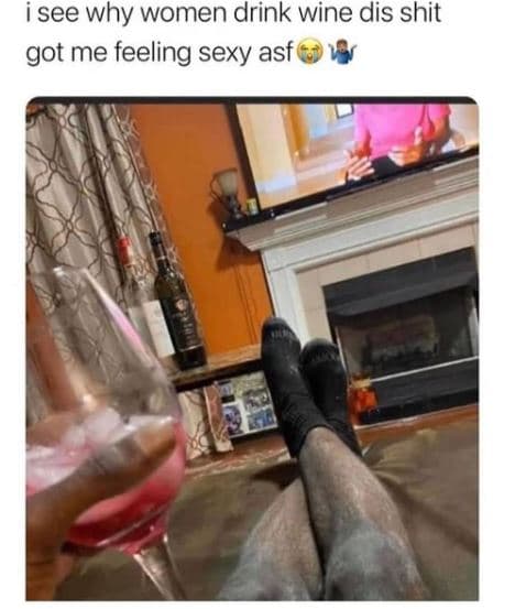Isee why women drink wine dis shit got me feeling sexy asf