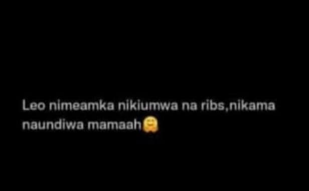 Leo nlmeamka nlklumwa na ribs nlkama naundiva mamaah