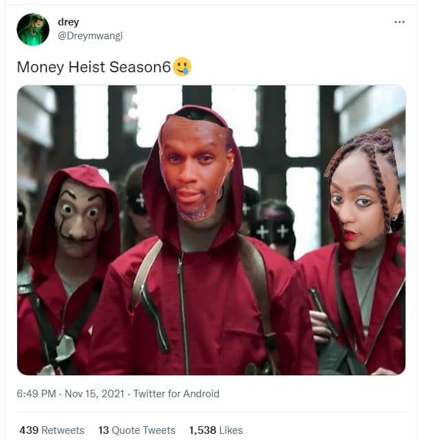 Drey dreymwangi money heist season6 6.49 pm nov 15, twitter for android 439 retw