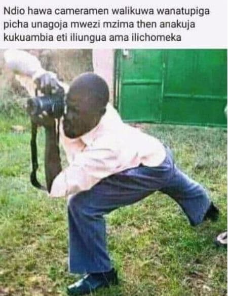 Ndio hawa cameramen walikuwa wanatupiga picha unagoja mwezi mzima then anakuja k