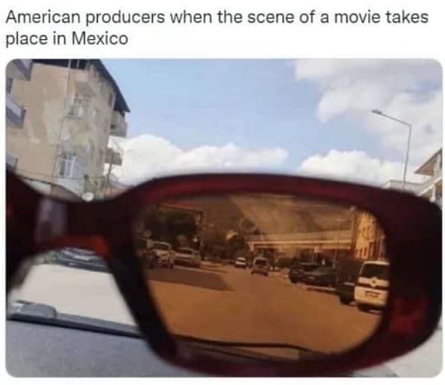 American producers when the scene of a movie takes place in mexico