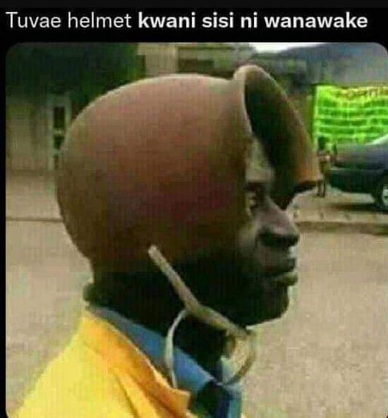 Tuvae helmet kwani sisi ni wanawake