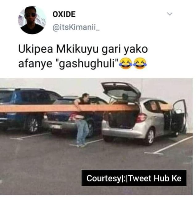Oxide itskimanii _ ukipea mkikuyu gari yako afanye gashughuli 0 courtesylitweet