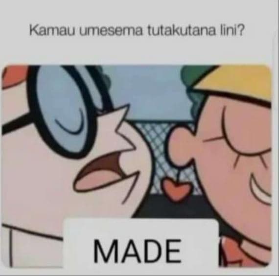 Kamau umesema tutakutana lini? made