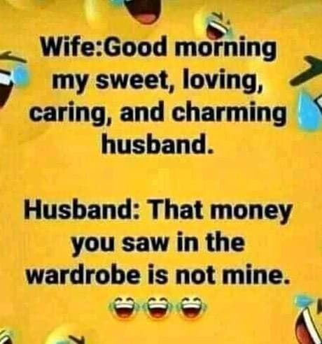 Wifegood morning my sweet, loving, caring, and charming husband. husband that mo