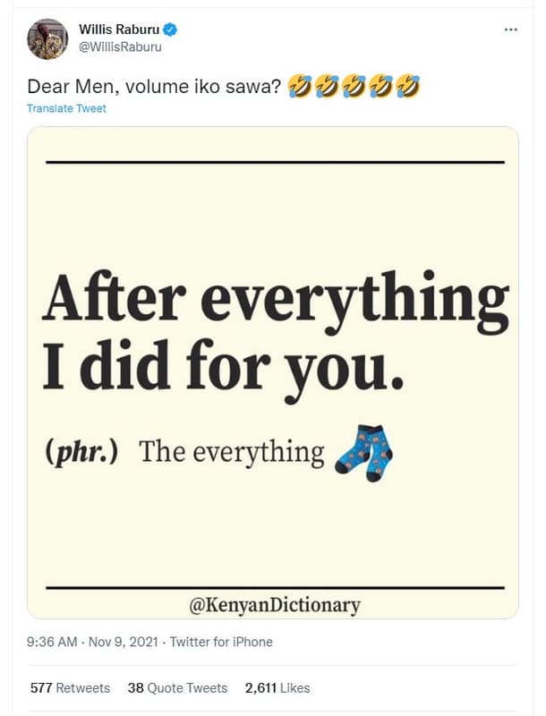 Willis raburu willisraburu dear men, volume iko sawa? uvi translate tweet after