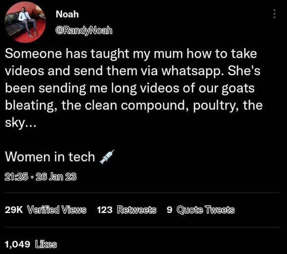 Noah randyoah someone has taught my mum how to take videos and send them via wha