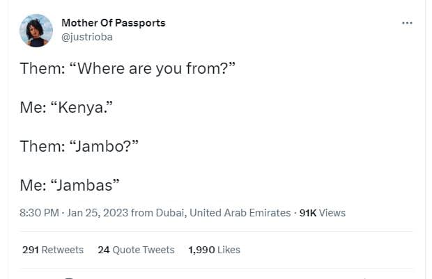 Mother of passports justrioba them where are you from? me 'kenya them jambo? me