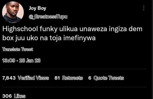 Joy boy greagesstupu highschool funky ulikua unaweza ingiza dem box juu uko na t
