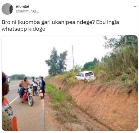 Mungai iammungal_ bro nilikuomba gari ukanipea ndege? ebu ingia whatsapp kidogo