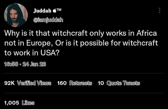 Juddah tm amjuddah why is it that witchcraft only works in africa not in europe,