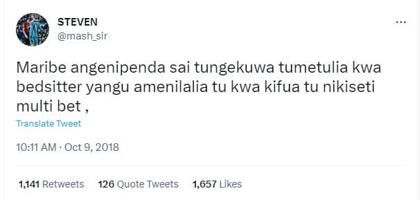 Steven mash_sir maribe angenipenda sai tungekuwa tumetulia kwa bedsitter yangu a