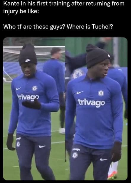 Kante in his first training after returning from injury be like who tf are these