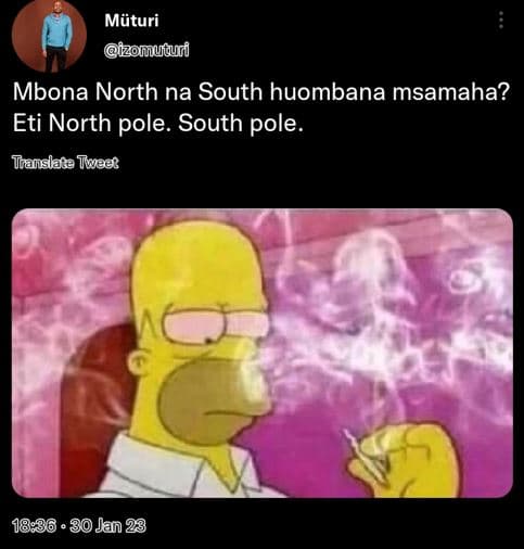 Müturi izomuauri mbona north na south huombana msamaha? eti north pole. south po