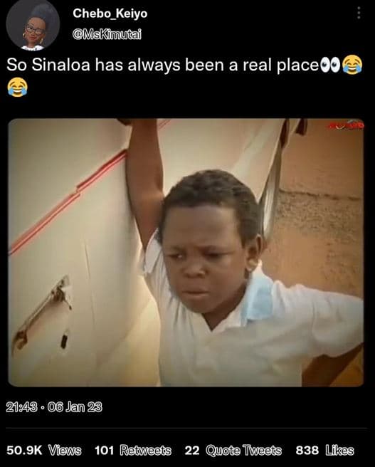 Chebo_keiyo mskimucai so sinaloa has always been a real place 06 jan 23 50.9k ve