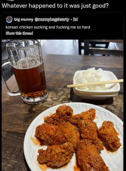 Whatever happened to it was just good? big munny muibagshwty 2d korean chicken s