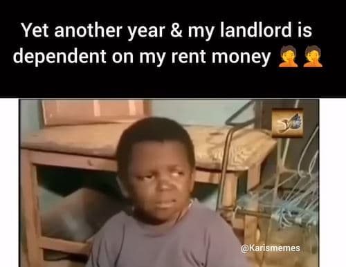 Yet another year my landlord is dependent on my rent money karismemes