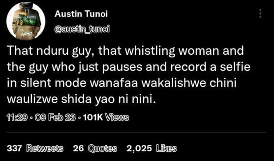 Austin tunoi ausun_tunoi that nduru guy, that whistling woman and the guy who ju