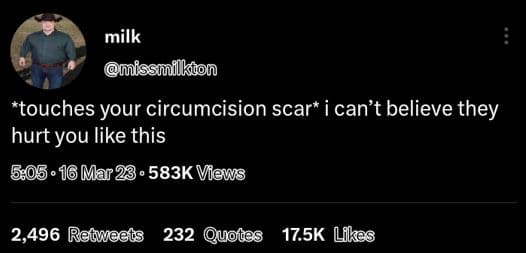 Milk missmilkdon 'touches your circumcision scar i can't believe they hurt you l
