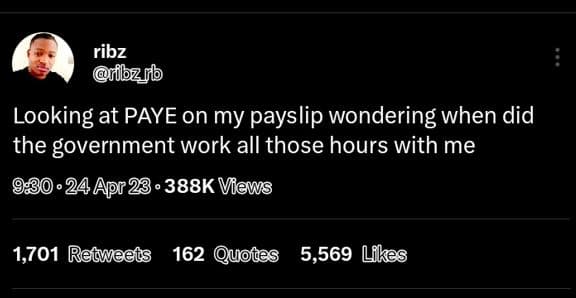 Ribz rbzgb looking at paye on my payslip wondering when did the government work