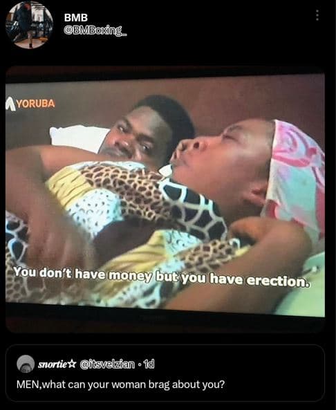 Bmb bmboming _ yoruba you don't have money dbut you have erectionb snortievz its