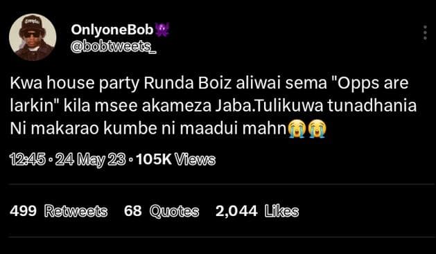 Onlyonebob boobnweets _ kwa house party runda boiz aliwai sema opps are larkin k