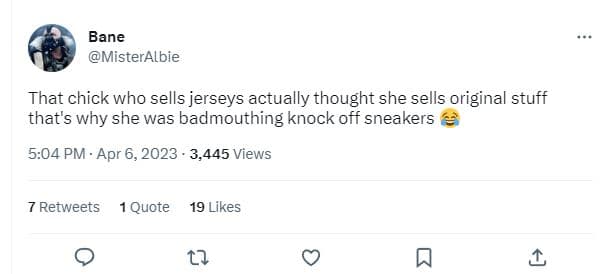 Bane misteralbie that chick who sells jerseys actually thought she sells origina