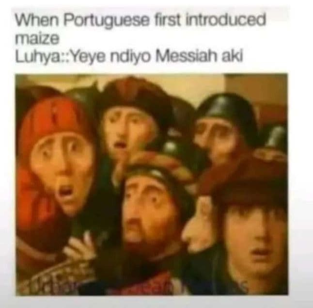 When portuguese first introduced maize luhya yeye ndiyo messiah aki