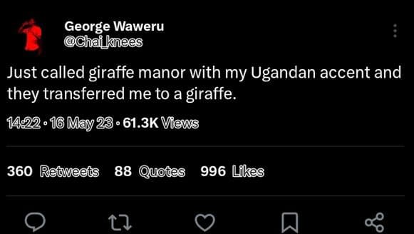 George waweru chaiknees just called giraffe manor with my ugandan accent and the