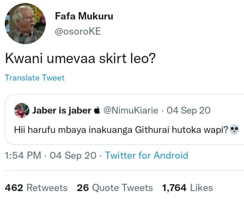 Fafa mukuru osoroke kwani umevaa skirt leo? translate tweet jaber is jaber nimuk