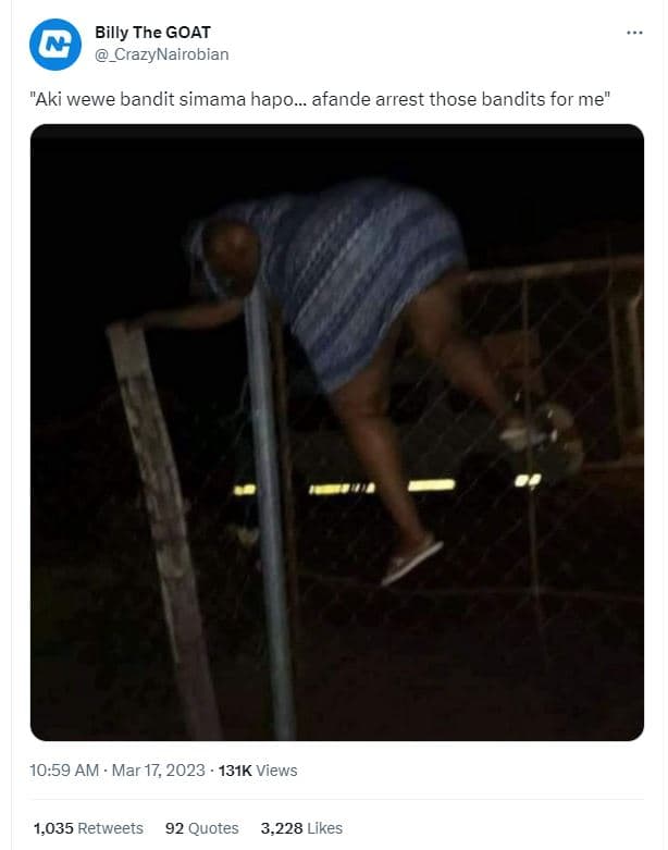 Billy the goat crazynairobian aki wewe bandit simama hapo. afande arrest those b