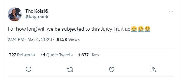 The koigi kog mark for how long will we be subjected to this juicy fruit ad 2.24