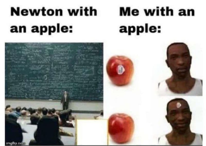 Newton with an apple me with an apple imngle carg