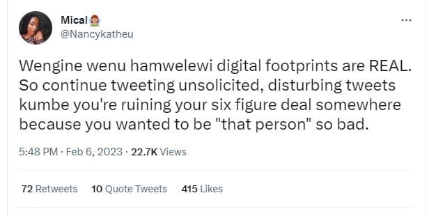 Mica nancykatheu wengine wenu hamwelewi digital footprints are real so continue