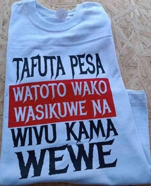 Jhfuja pesa watoto wako wasikuwe na wiumn wewe