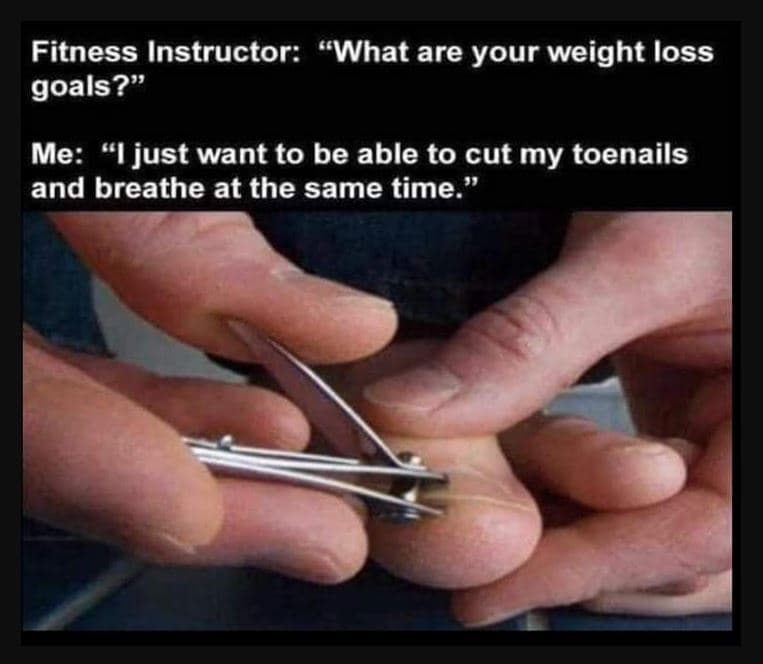 Fitness instructor what are your weight loss goals? me just want to be able to c